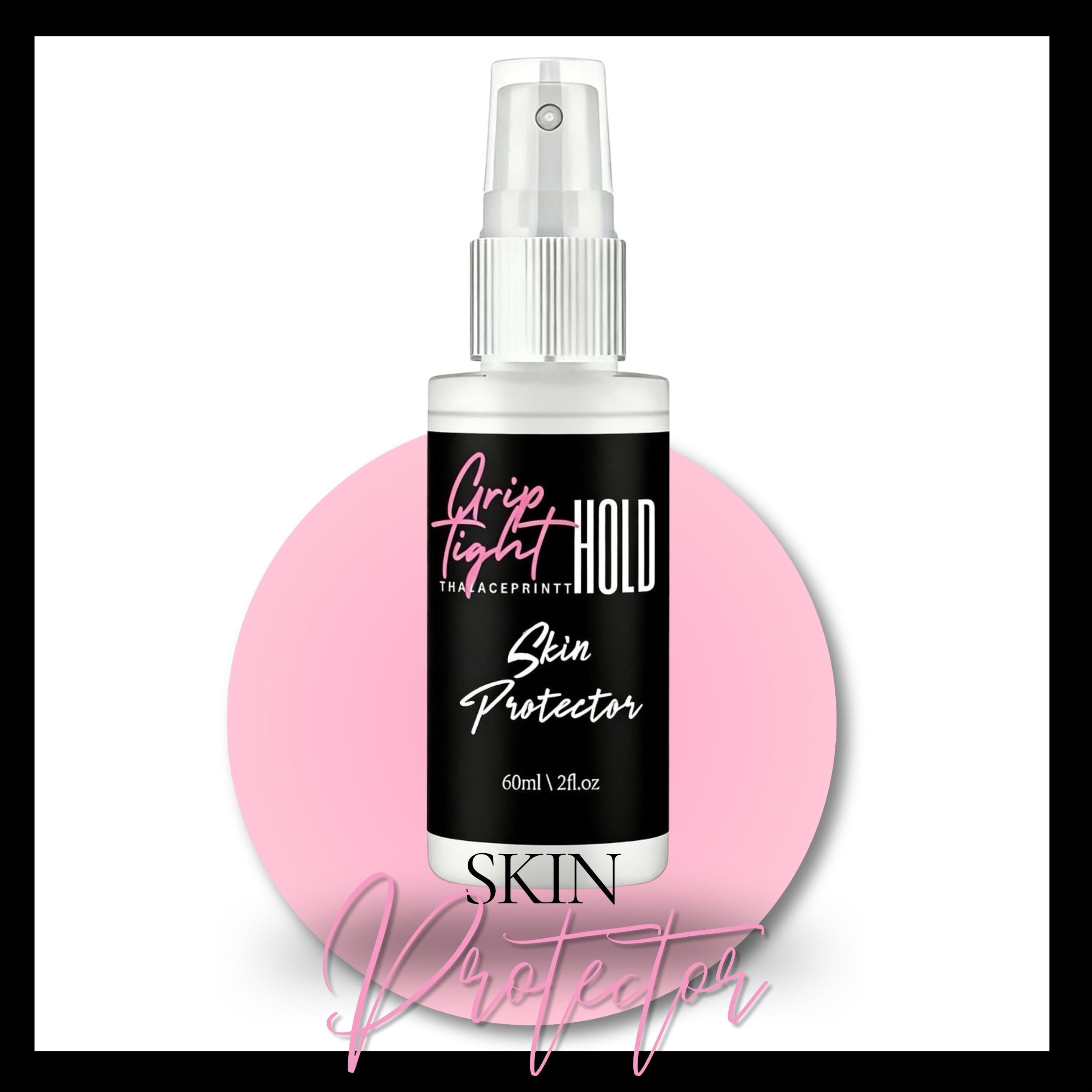 Grip Tight Hold- Skin Protector- Pre Order